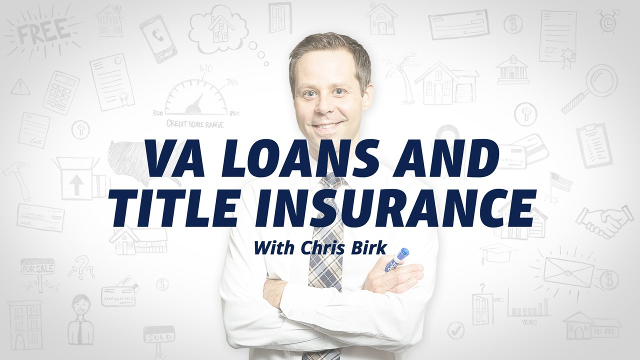 Smiling man in a white shirt and tie with text 'VA Loans and Title Insurance with Chris Birk' over a white background with financial icons.